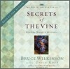 Secrets of the Vine: Breaking Through to Abundance