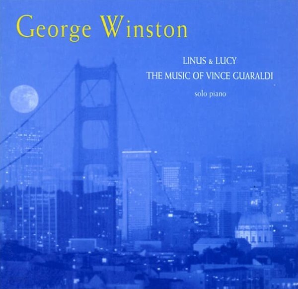 조지 윈스턴 (George Winston) - Linus &amp; Lucy