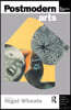 Postmodern Arts: An Introductory Reader