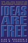 Ideas Are Free: How the Idea Revolution Is Liberating People and Transforming Organizations