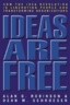 Ideas Are Free: How the Idea Revolution Is Liberating People and Transforming Organizations