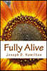 Fully Alive
