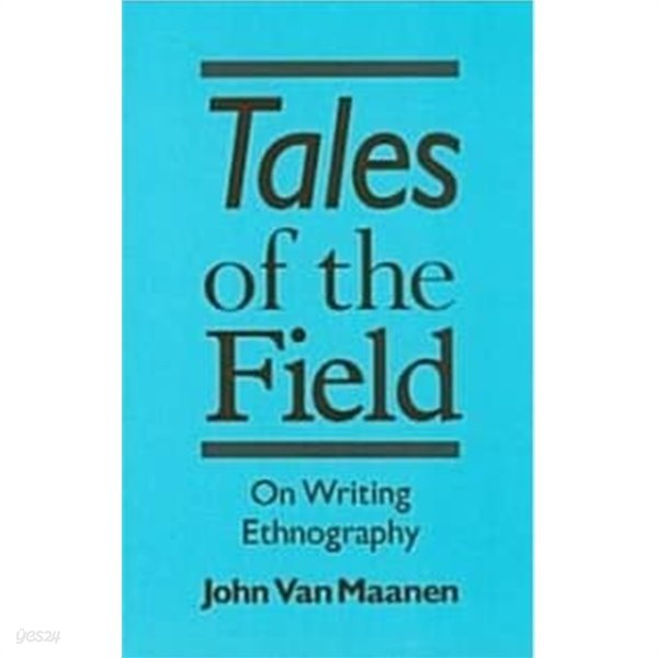 Tales of the Field on Writing Ethnography