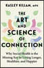 The Art and Science of Connection