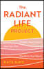 The Radiant Life Project