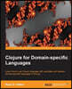 Clojure for Domain-Specific Languages