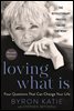 Loving What Is, Revised Edition