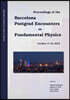 Proceedings of the Barcelona Postgrad Encounters on Fundamental Physics