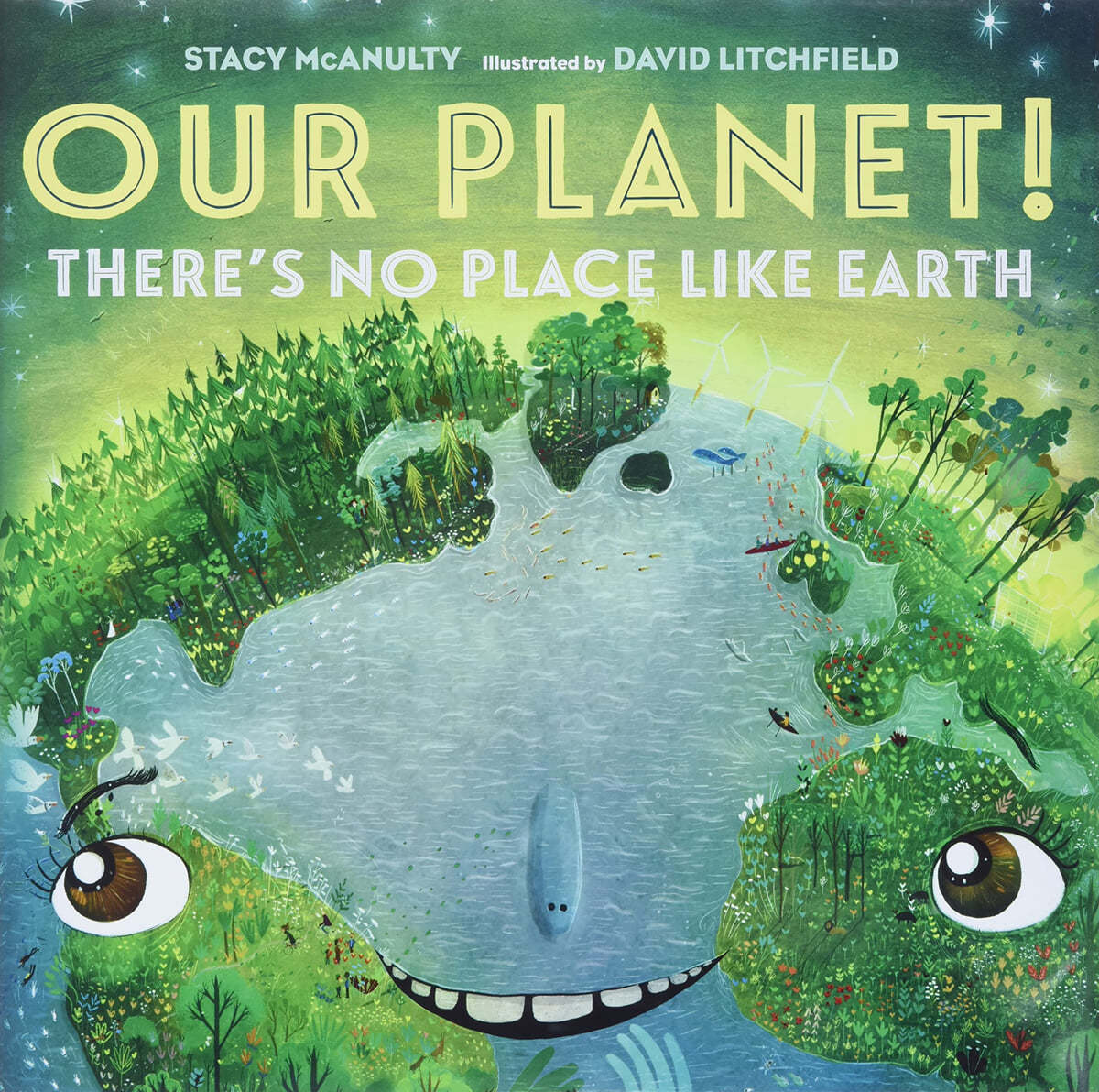 Our Planet! There&#39;s No Place Like Earth