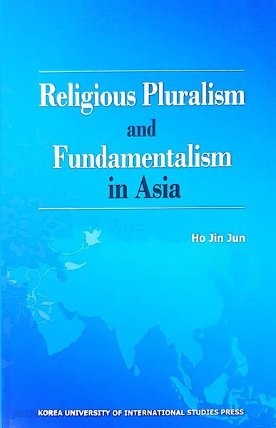 Religious Pluralism and Fundamentalism in Asia