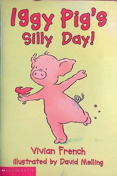 Iggy Pig&#39;s silly day Paperback