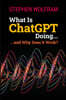 What Is ChatGPT Doing ... and Why Does It Work?