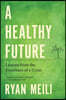 A Healthy Future: Lessons from the Frontlines of a Crisis