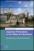 Japanese Filmmakers in the Wake of Fukushima