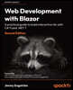 Web Development with Blazor - Second Edition: A practical guide to start building interactive UIs with C# 11 and .NET 7