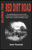 Along the Red Dirt Road: The uplifting historical novel rooted in the American Civil War/Great Depression era about secrecy, scandal, friendshi