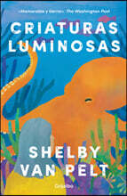 Criaturas Luminosas / Remarkably Bright Creatures