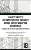 Integrated Infrastructure Delivery Model for Developing Economies