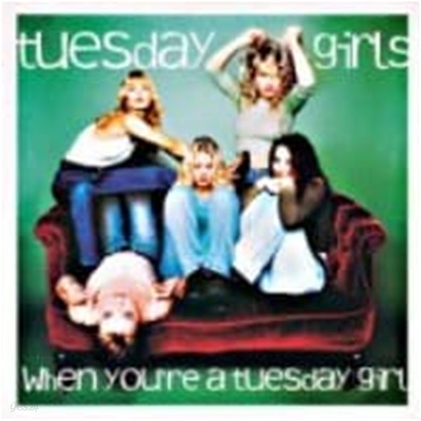 Tuesday Girls / When You&#39;re A Tuesday Girl