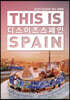 디스 이즈 스페인 THIS IS SPAIN