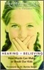 Hearing Is Believing: How Words Can Make or Break Our Kids