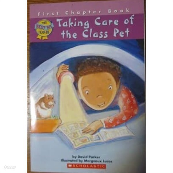 The Best Me I Can Be: Taking Care of the Class Pet (First Chaper Book) Paperback