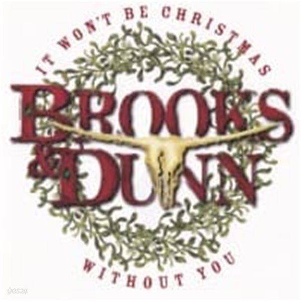 Brooks &amp; Dunn / It Won&#39;t Be Christmas Without You (수입)