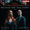 Kitty Whately / Joseph Middleton 뮐러-헤르만, 말러, R. 슈트라우스, 슈바이커트 가곡집 (Befreit - A Soul Surrendered - Lieder)