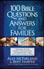 100 Bible Questions and Answers for Families: Inspiring Truths, Helpful Explanations, and Power for Living from God's Eternal Word
