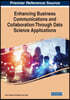 Enhancing Business Communications and Collaboration Through Data Science Applications