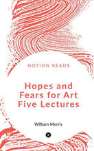 Hopes and Fears for Art Five Lectures