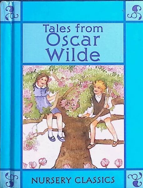 Tales from Oscar Wilde (Nursery Classics) Hardcover