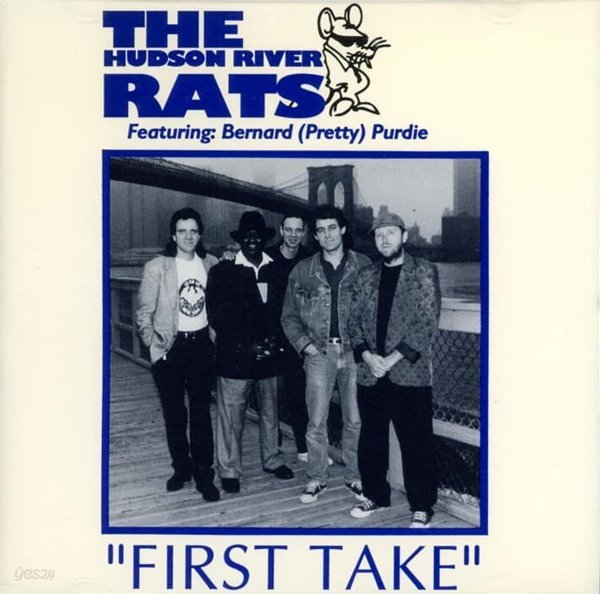 The Hudson River Rats Featuring Bernard ,Rob Paparozzi -  First Take (US발매)