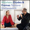 Tamara Stefanovich / Pierre-Laurent Aimard 바소스 니콜라우의 피아노 연습곡집 (Nicolaou - Etudes & Frames)