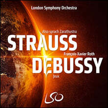 Francois-Xavier Roth 스트라우스: 짜라투스트라는 이렇게 말했다 / 드뷔시: 유희 (Strauss: Also Sprach Zarathustra / Debussy: Jeux)