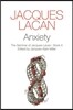 Anxiety: The Seminar of Jacques Lacan, Book X