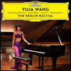 Yuja Wang 유자 왕 베를린 리사이틀 (The Berlin Recital) [2LP]