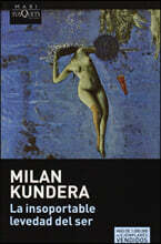 La insoportable levedad del ser / The Unbearable Lightness of Being