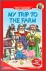 Little Critter First Readers Level 3 : My Trip to the Farm
