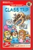 Little Critter First Readers Level 3 : Class Trip
