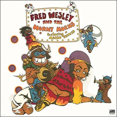 Fred Wesley (프레드 웨슬리) -  A Blow For Me, A Toot To You [LP]