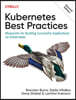 Kubernetes Best Practices: Blueprints for Building Successful Applications on Kubernetes