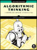 Algorithmic Thinking, 2nd Edition: Learn Algorithms to Level Up Your Coding Skills