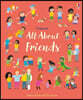 All about Friends: A Friendship Book for Kids