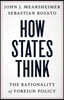 How States Think: The Rationality of Foreign Policy