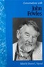 Conversations with John Fowles