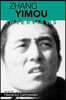 Zhang Yimou: Interviews