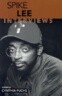 Spike Lee: Interviews