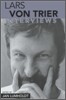 Lars Von Trier: Interviews