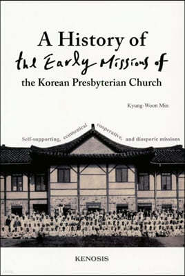 A History of the Early Missions of the Korean Presbyterian Church